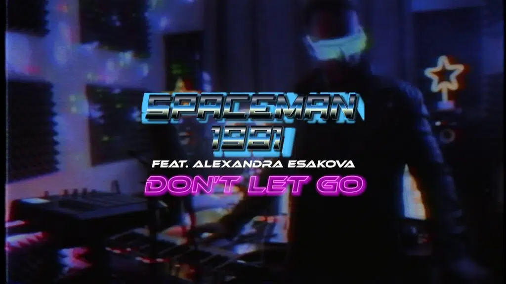 Spaceman 1981 - Don't Let Go (feat. Alexandra Esakova)